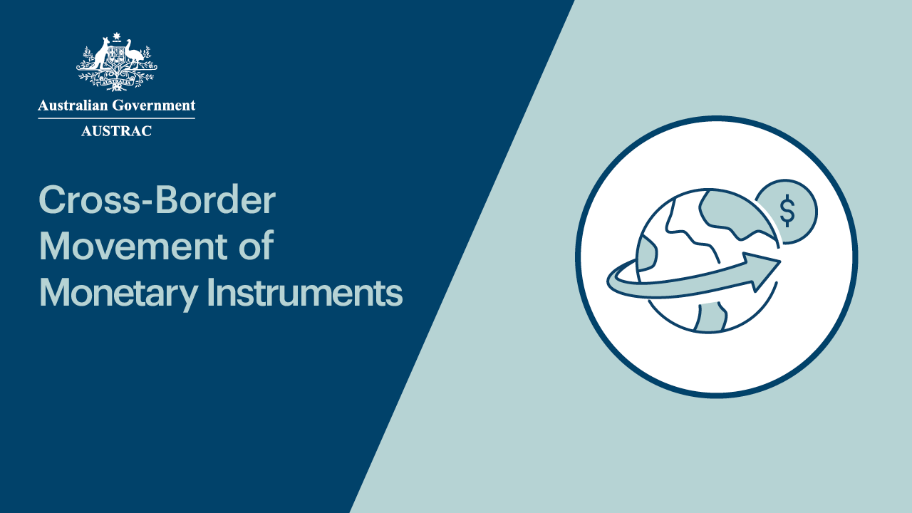 Cross-border movement of monetary instruments | AUSTRAC e-learning